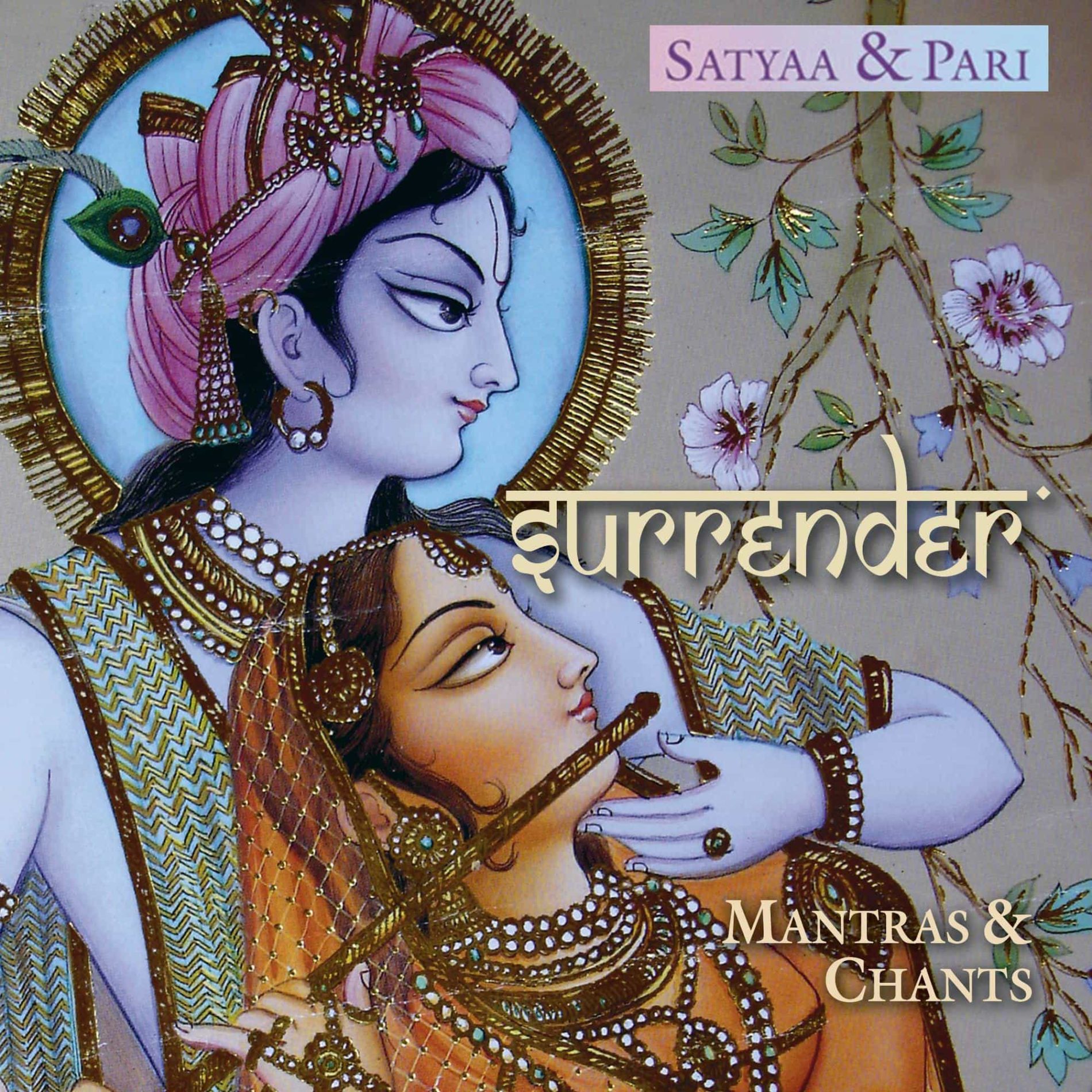 Surrender | Satyaa & Pari · Retreats · Mantras · Yoga · Satsang